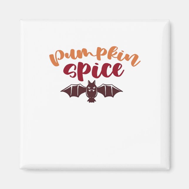Aimant Épices citrouilles Et Tout Nice Slogan Viral & Q (Devant)
