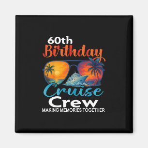 Aimant Équipage de croisière pour les 60 ans Friends Fami