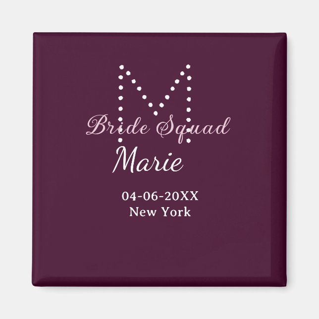 Aimant Équipe de la mariée ajoutez le nom monogramme demo (Devant)