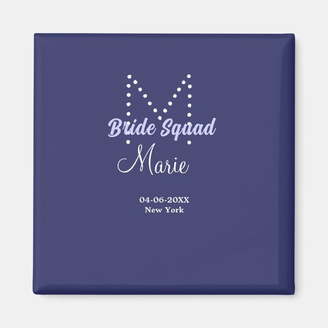 Aimant Équipe de mariée ajoutez nom monogramme demoiselle (Devant)