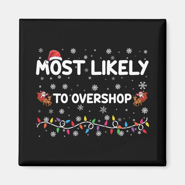 Aimant Équipe de Noël la plus susceptible de trop magasin (Devant)