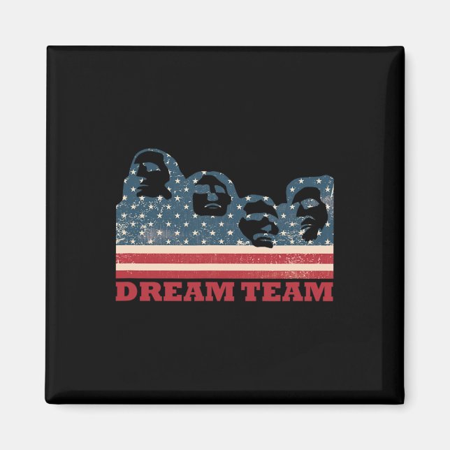 Aimant Équipe de rêve du Mont Rushmore Drapeau patriotiqu (Devant)