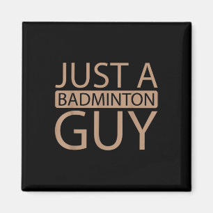 Aimant Équipe Volant de badminton - Joueur juste un Badmi