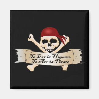 Aimant Err est humain, Arr est pirate