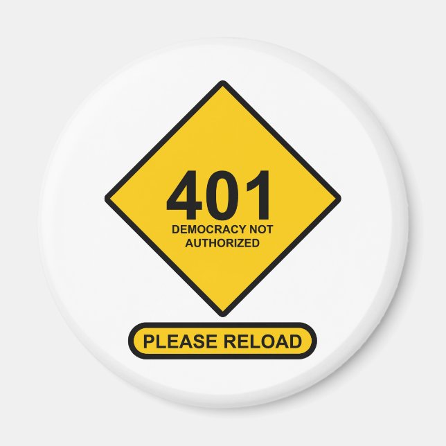 Aimant Erreur 401 : Démocratie non autorisée (Devant)
