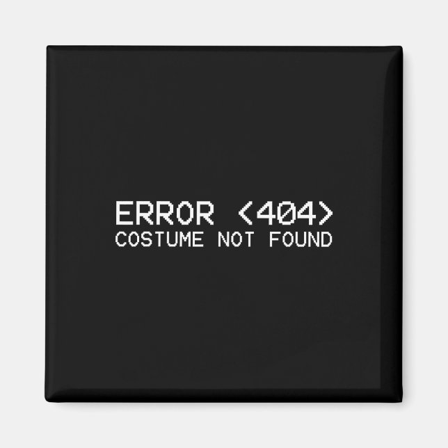 Aimant Erreur 404 Costume Pas Trouvé Fun Halloween Progra (Devant)