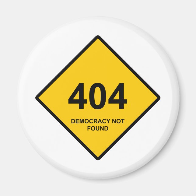 Aimant Erreur 404 : Démocratie introuvable (Devant)