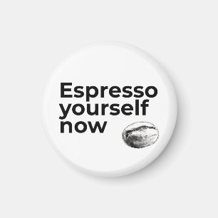 Aimant Espresso Yourself Now Citation de café avec Bean