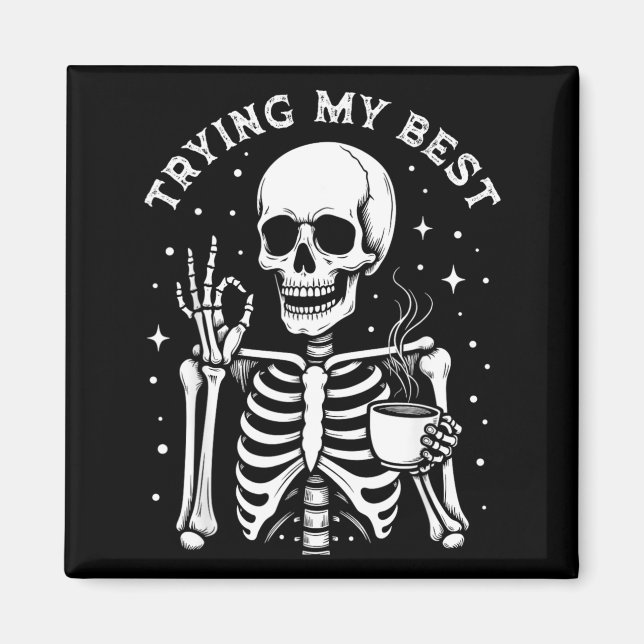 Aimant Essayer mon squelette drôle buvant du café Hallowe (Devant)
