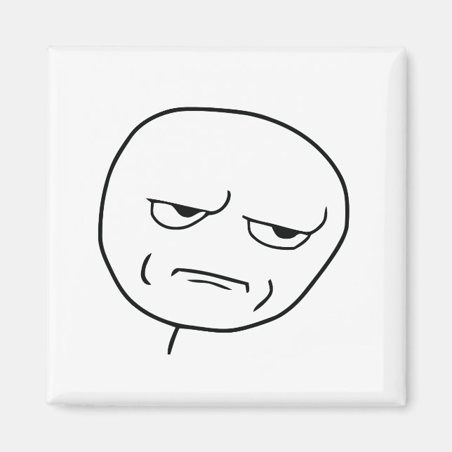 Aimant Est-Ce Que Vous Me Géniez Mème De Visage Rage (Devant)