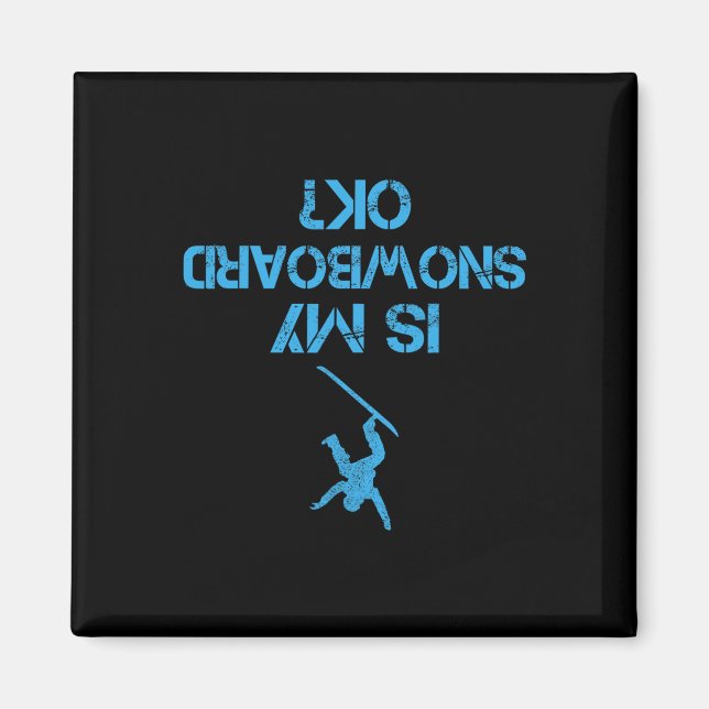 Aimant Est Mon Snowboard Ok Funny Flipped Snowboard Humo (Devant)