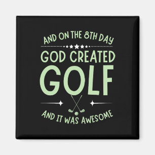 Aimant Et le 8ème jour, Dieu créa le golf, verset bibliqu
