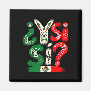Aimant ¿et si oui_ drapeau mexicain phrase espagnole vint