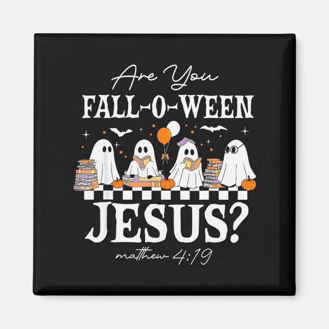 Aimant Êtes-vous Fall-o-ween Jésus Matthieu 4_19 Hallowee (Devant)