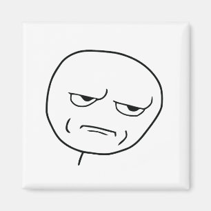 Aimant Êtes vous me badinant visage Meme de rage