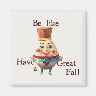 Aimant Être comme Humpty