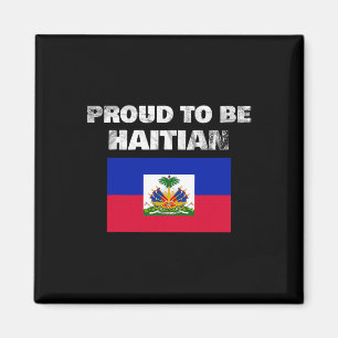 Aimant Être Haïtien - Haïti Drapeau Anti-Racisme