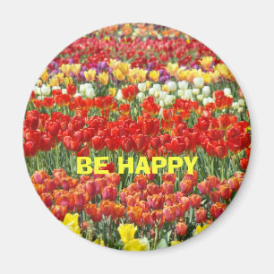 Aimant ÊTRE HEUREUX Festival de Tulipes Fleurs Bur