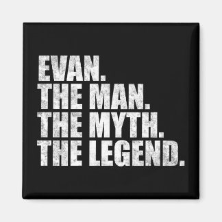 Aimant Evan name, Evan The Man The Myth The Legend