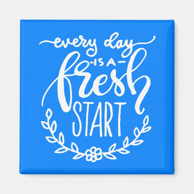 Aimant Every day is A Fresh Start (Devant)