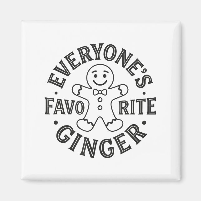 Aimant Everyone's Favorite Ginger T Funny Gingerbread Man (Devant)