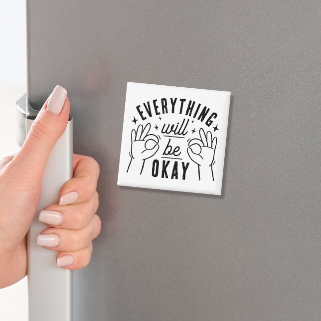 Aimant Everything Will Be Okay Motivational Quote (Créateur téléchargé)
