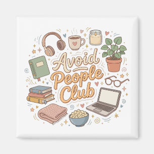 Aimant Éviter les gens Club Ambiance Introverti Confortab