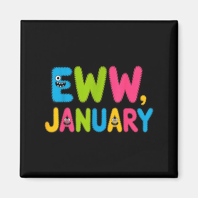 Aimant Eww January Funny New Year Saying Cute Boys Girls  (Devant)