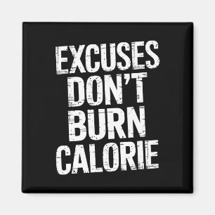 Aimant Excuses Ne pas brûler de calories