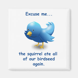 Aimant Excusez-moi...L'écureuil a mangé tous nos oiseaux