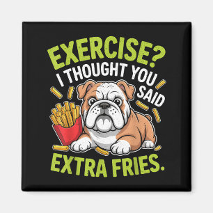 Aimant Exercice de Bulldog Anglais, Extra Frites Drôle 