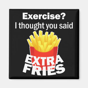 Aimant Exercice Je pensais que vous avez dit frites suppl