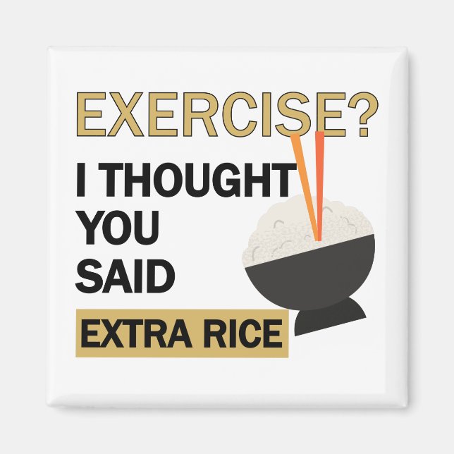 Aimant Exercice Je pensais que vous aviez dit Extra Riz D (Devant)