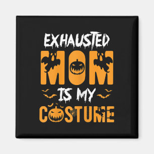 Aimant Exhausted Maman Est Mon Costume Amusant Cadeau Hal
