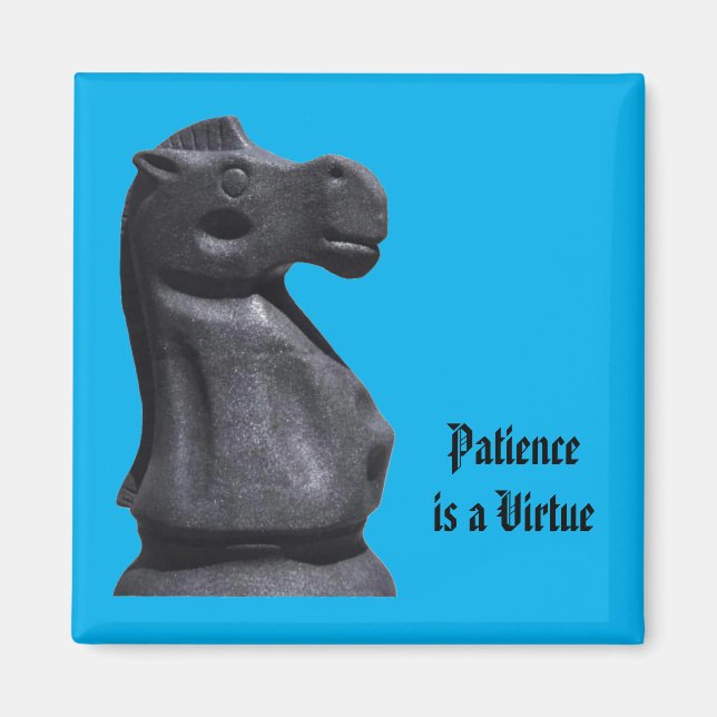 Aimant Expression magnétique "La patience est une vertu". (Devant)