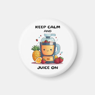 Aimant Extracteur de jus de fruits Gardez votre calme et