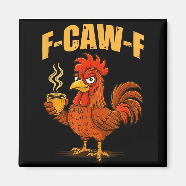 Aimant F Caw F Coffee Chicken F Kawf Rooster Funny Bird F (Devant)