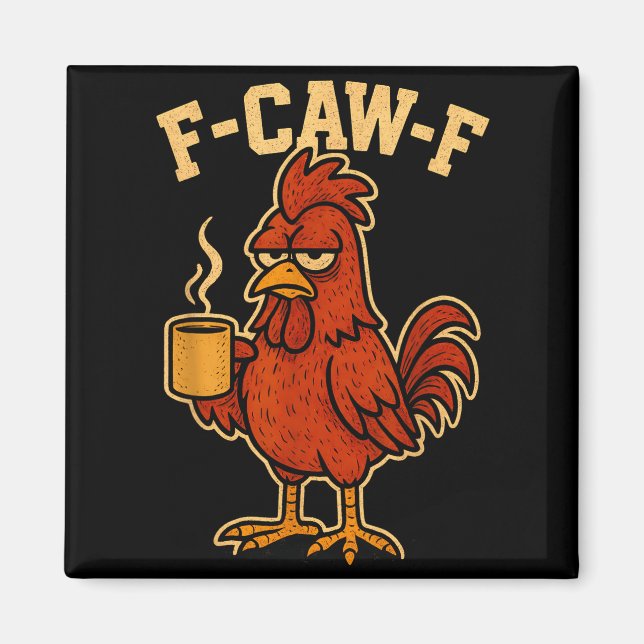 Aimant F Caw F Coffee Chicken F Kawf Rooster Funny Bird F (Devant)