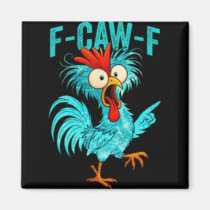 Aimant F-caw-f Coq Drôle Poulet Ferme Animal Humour Bi