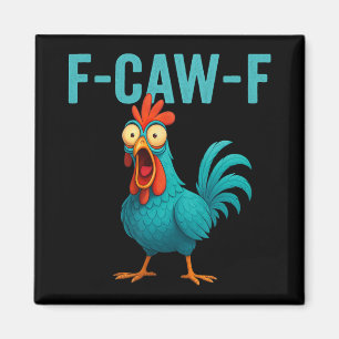 Aimant F-caw-f Coq drôle poulet ferme animal humour Bi