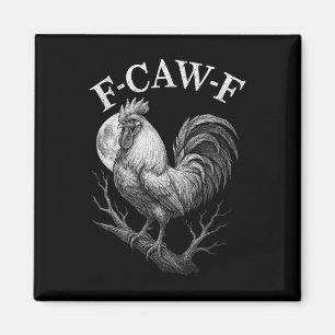 Aimant F-caw-f Coq Ferme Drôle de Poulet Humour