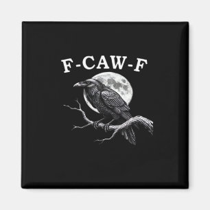 Aimant F-Caw-F Corbeau Drôle Corbeau F-Caw-F Équipement S