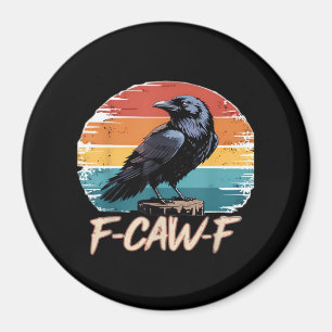 Aimant F-Caw-F Corbeau Humour Drôle Gothique Rétro Classi