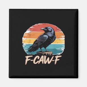 Aimant F-Caw-F Corbeau Humour Drôle Gothique Rétro Classi