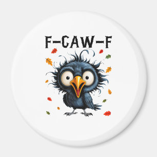 Aimant F-Caw-F Corbeau Jeu de mots Drôle d'oiseau Croassa