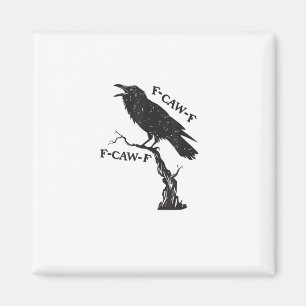 Aimant F-Caw-F Corbeau Jeu de mots Oiseau Drôle Criant Gr