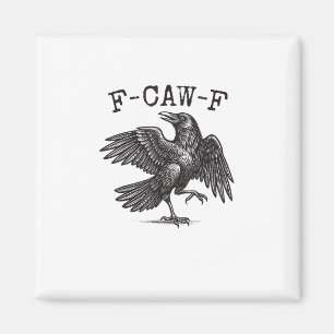 Aimant F-Caw-F Corbeau Jeu de mots Oiseau Drôle qui Croas