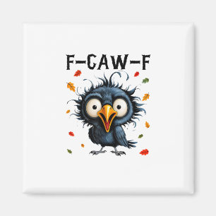 Aimant F-Caw-F Corbeau Pun Drôle Oiseau Croassant Grunge