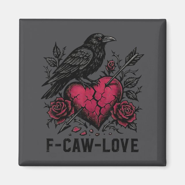 Aimant F Caw F Crow Anti Valentine's Day Dark Gothic Brok (Devant)