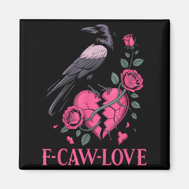 Aimant F Caw F Crow Anti Valentine's Day Dark Gothic Brok (Devant)